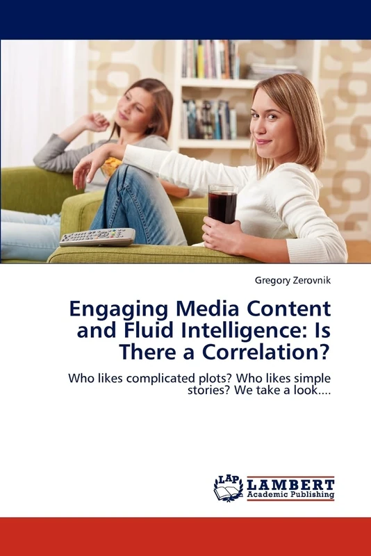 Engaging Media Content and Fluid Intelligence: Is There a Correlation?: Who likes complicated plots? Who likes simple stories? We take a look.... - Image 1