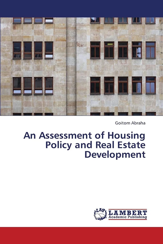 An Assessment of Housing Policy and Real Estate Development