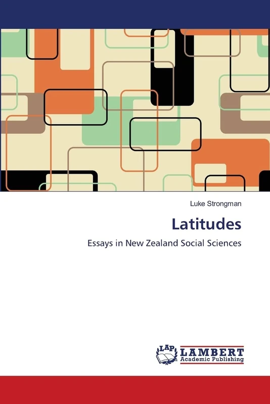 Latitudes: Essays in New Zealand Social Sciences