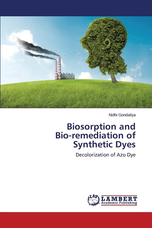 Biosorption and Bio-remediation of Synthetic Dyes: Decolorization of Azo Dye
