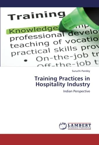 Training Practices in Hospitality Industry: Indian Perspective
