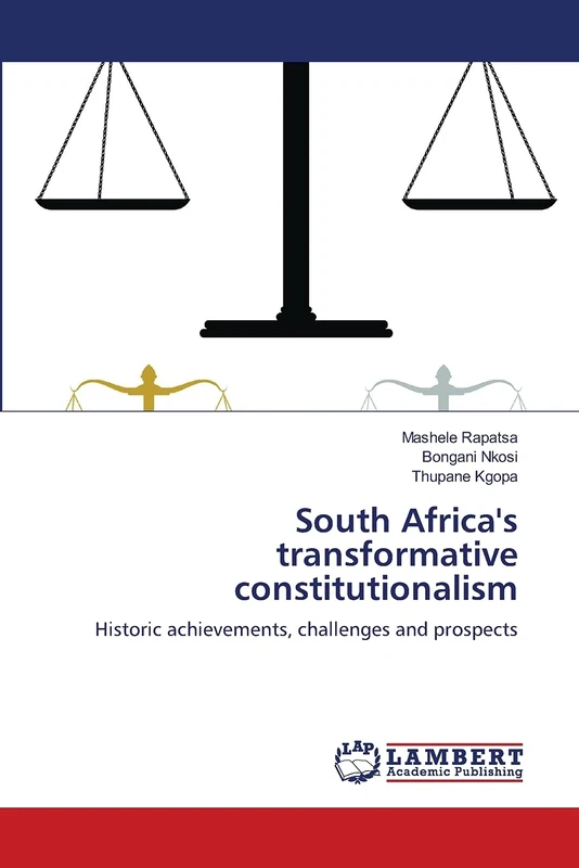 South Africa's transformative constitutionalism: Historic achievements, challenges and prospects - Image 1