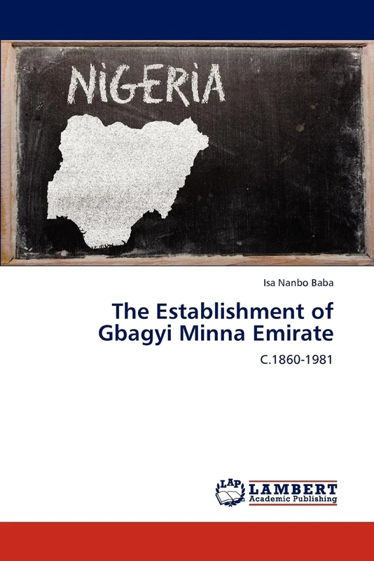 The Establishment of Gbagyi Minna Emirate: C.1860-1981 - Image 1