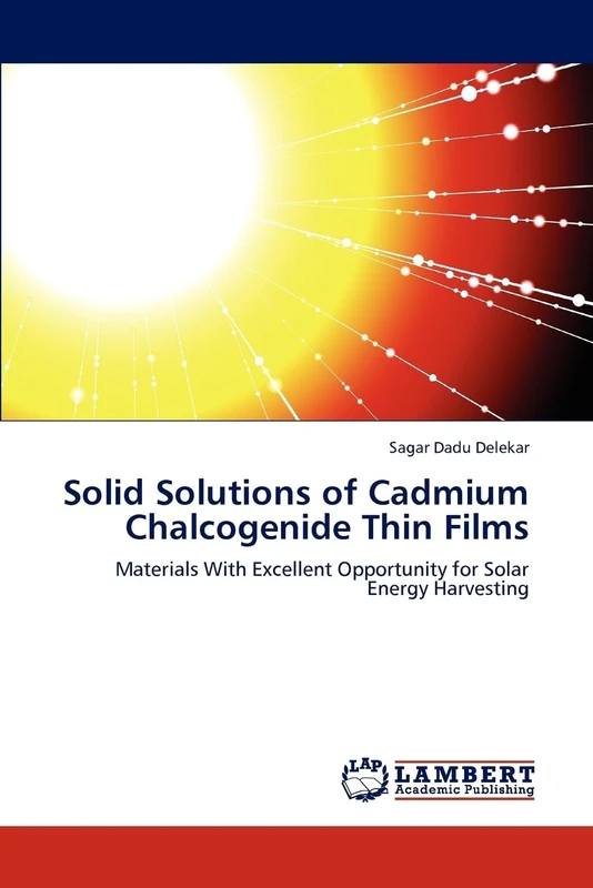 Solid Solutions of Cadmium Chalcogenide Thin Films: Materials With Excellent Opportunity for Solar Energy Harvesting