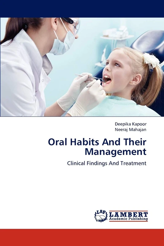 Oral Habits And Their Management: Clinical Findings And Treatment