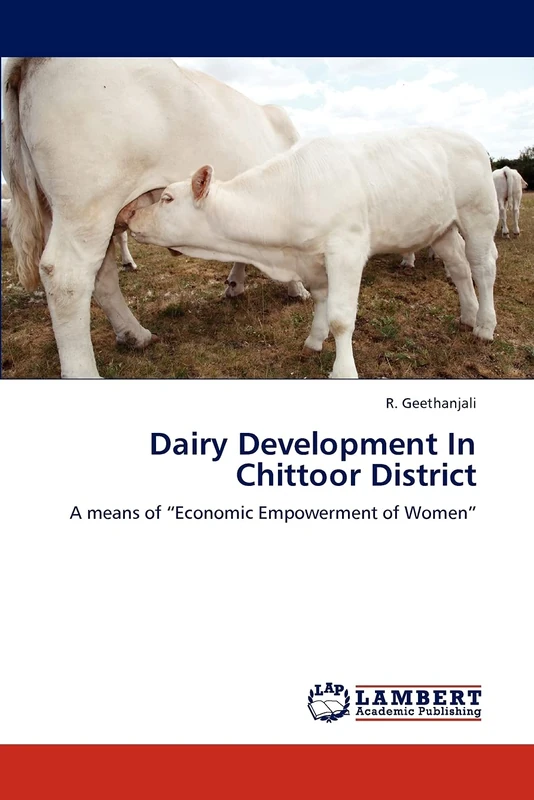 Dairy Development In Chittoor District: A means of “Economic Empowerment of Women”