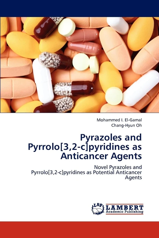 Pyrazoles and Pyrrolo[3,2-c]pyridines as Anticancer Agents: Novel Pyrazoles and Pyrrolo[3,2-c]pyridines as Potential Anticancer Agents