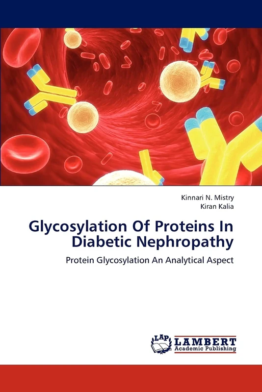 Glycosylation Of Proteins In Diabetic Nephropathy: Protein Glycosylation An Analytical Aspect