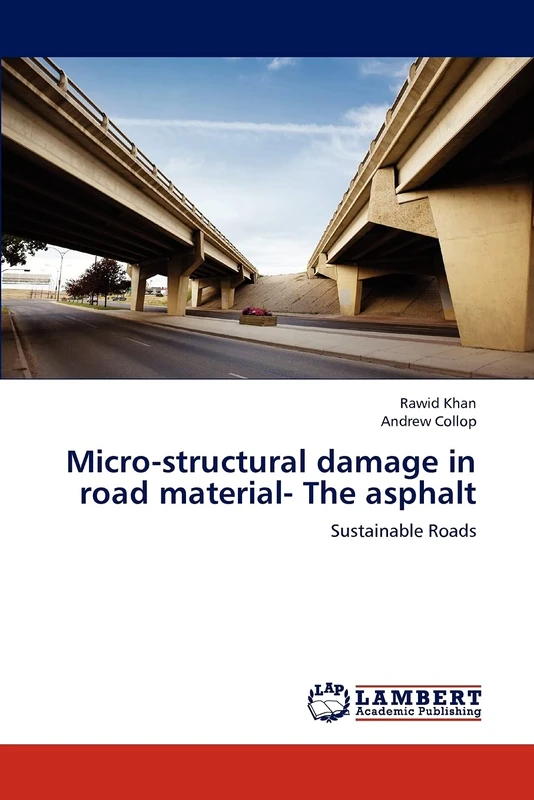 Micro-structural damage in road material- The asphalt: Sustainable Roads