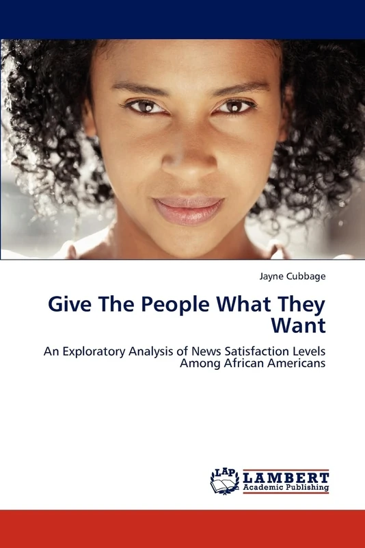 Give The People What They Want: An Exploratory Analysis of News Satisfaction Levels Among African Americans