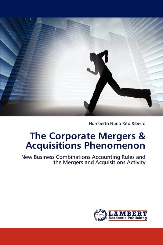 The Corporate Mergers & Acquisitions Phenomenon: New Business Combinations Accounting Rules and the Mergers and Acquisitions Activity
