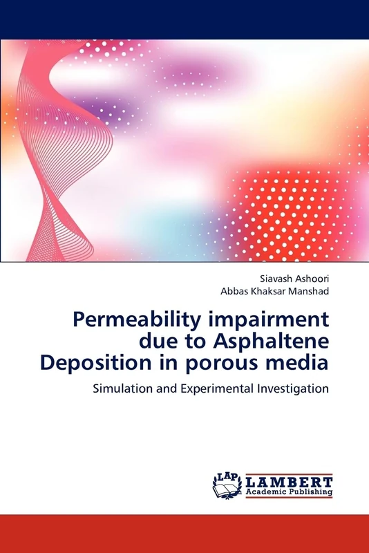Permeability impairment due to Asphaltene Deposition in porous media: Simulation and Experimental Investigation
