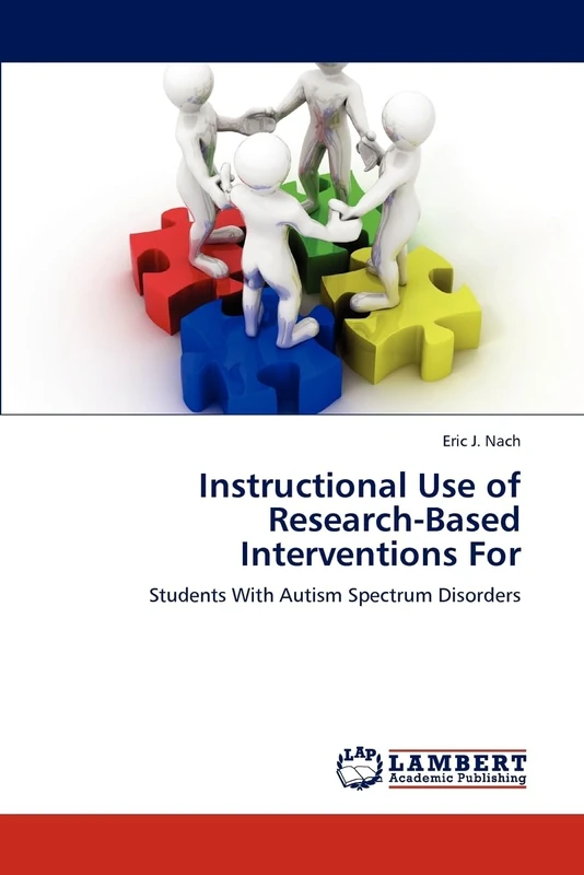 Instructional Use of Research-Based Interventions For: Students With Autism Spectrum Disorders