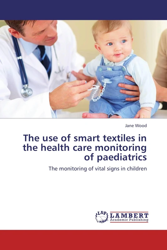 The use of smart textiles in the health care monitoring of paediatrics: The monitoring of vital signs in children - Image 1