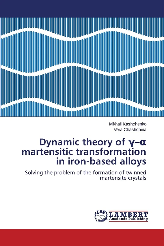 Dynamic theory of γ–α martensitic transformation in iron-based alloys: Solving the problem of the formation of twinned martensite crystals