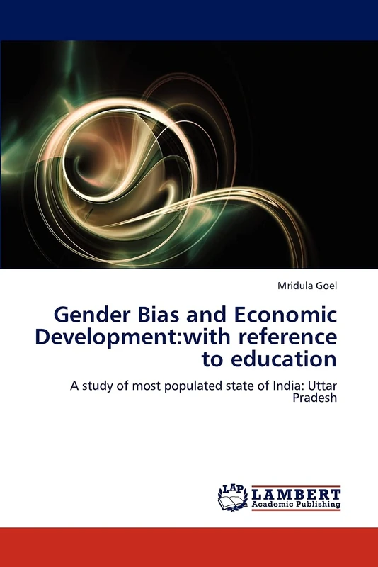 Gender Bias and Economic Development:with reference to education: A study of most populated state of India: Uttar Pradesh