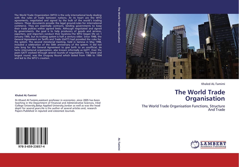 The World Trade Organisation: The World Trade Organisation Functions, Structure And Trade