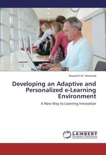Developing an Adaptive and Personalized e-Learning Environment: A New Way to Learning Innovation