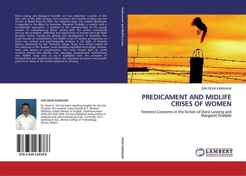 PREDICAMENT AND MIDLIFE CRISES OF WOMEN: Feminist Concerns in the fiction of Doris Lessing and Margaret Drabble