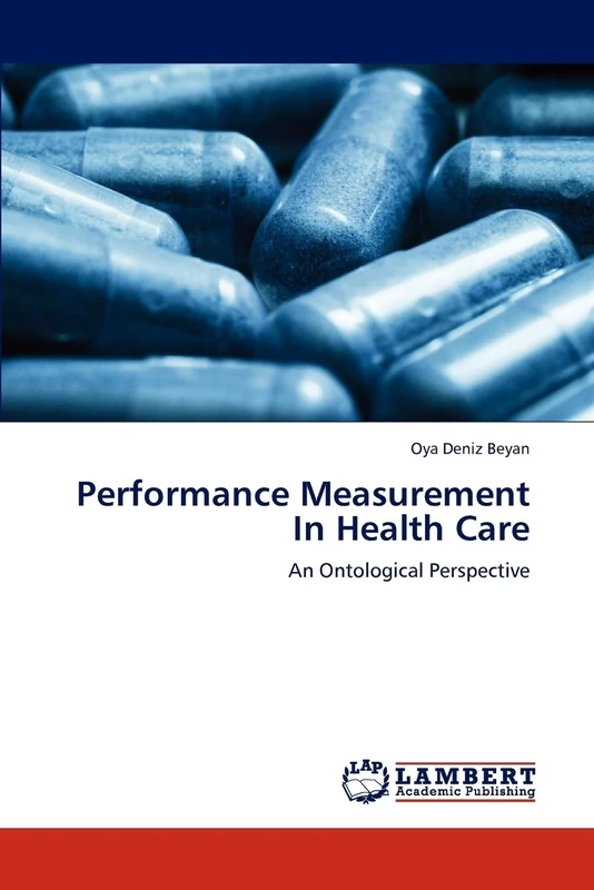 Performance Measurement In Health Care: An Ontological Perspective