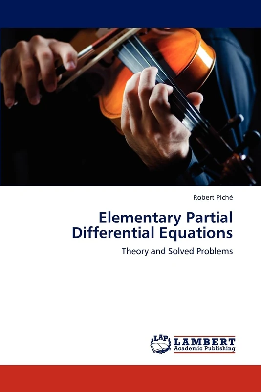 Elementary Partial Differential Equations: Theory and Solved Problems