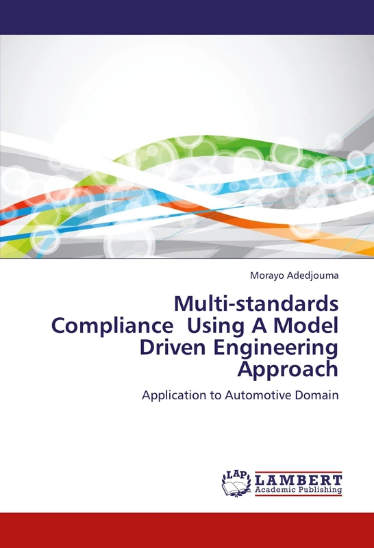 Multi-standards Compliance Using A Model Driven Engineering Approach: Application to Automotive Domain