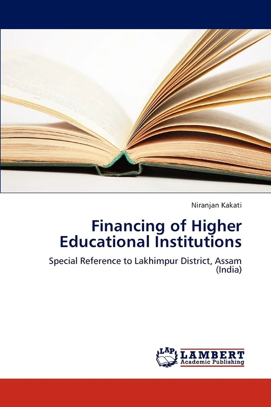 Financing of Higher Educational Institutions: Special Reference to Lakhimpur District, Assam (India)