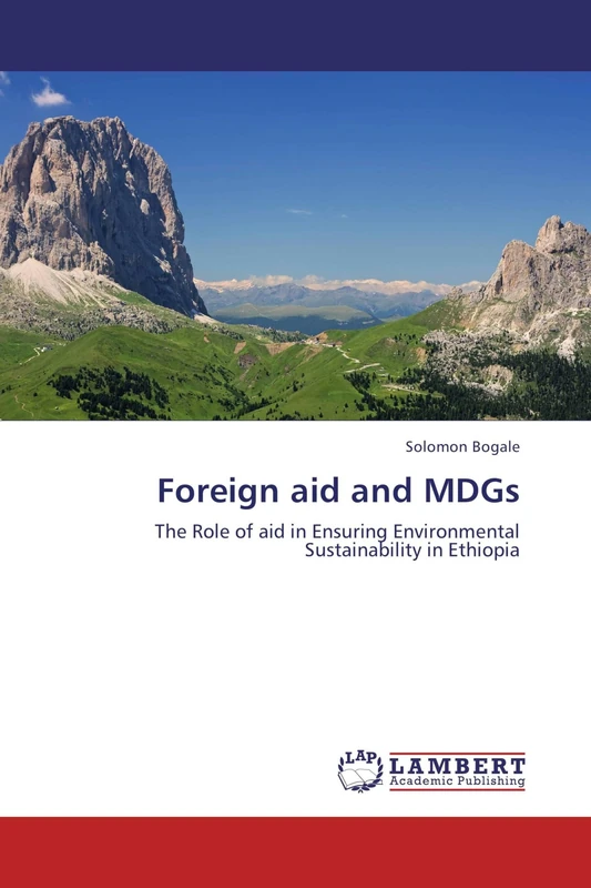 Foreign aid and MDGs: The Role of aid in Ensuring Environmental Sustainability in Ethiopia