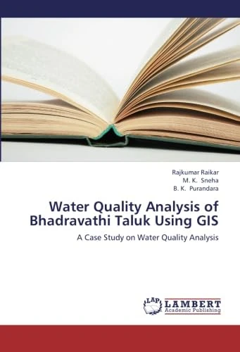 Water Quality Analysis of Bhadravathi Taluk Using GIS: A Case Study on Water Quality Analysis - Image 1