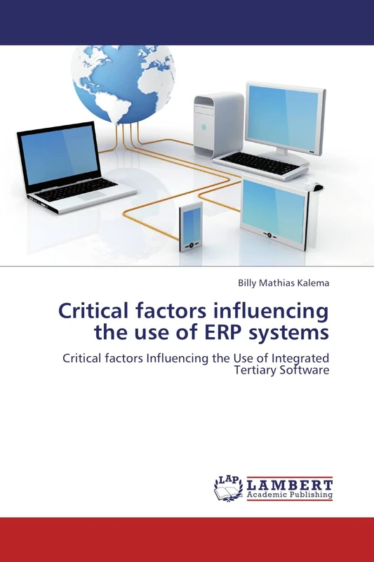 Critical factors influencing the use of ERP systems: Critical factors Influencing the Use of Integrated Tertiary Software - Image 1