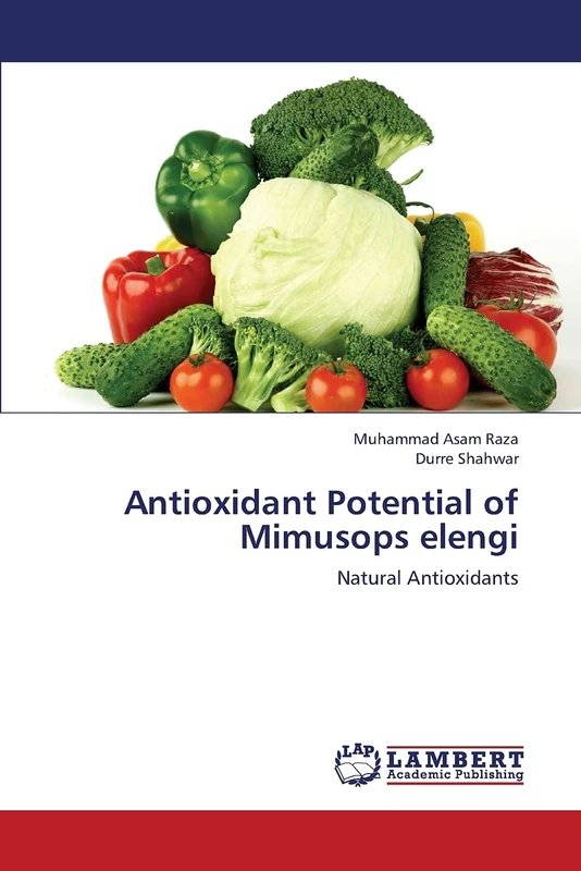 Antioxidant Potential of Mimusops elengi: Natural Antioxidants