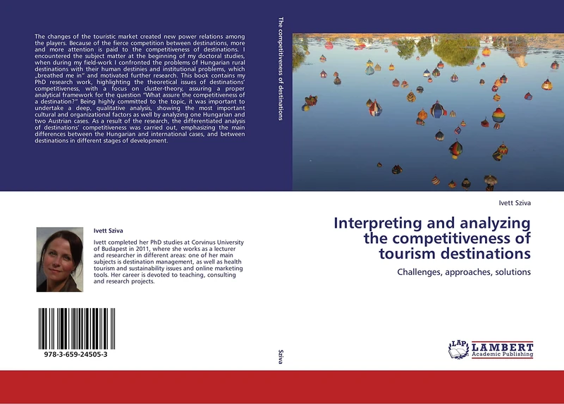 Interpreting and analyzing the competitiveness of tourism destinations: Challenges, approaches, solutions