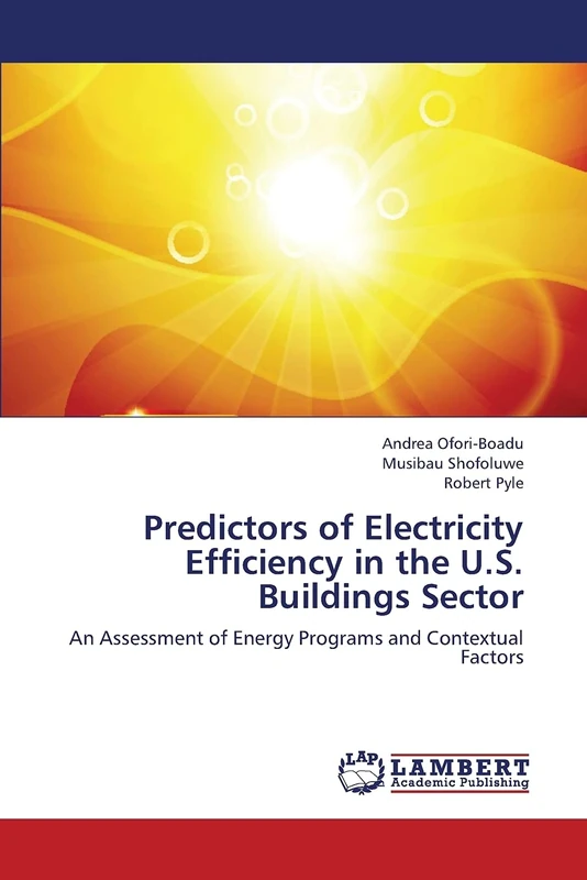 Predictors of Electricity Efficiency in the U.S. Buildings Sector: An Assessment of Energy Programs and Contextual Factors
