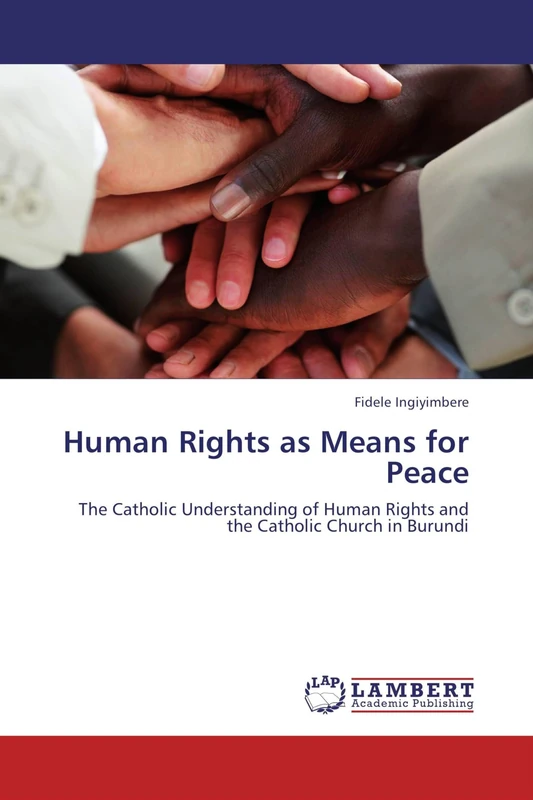 Human Rights as Means for Peace: The Catholic Understanding of Human Rights and the Catholic Church in Burundi - Image 1