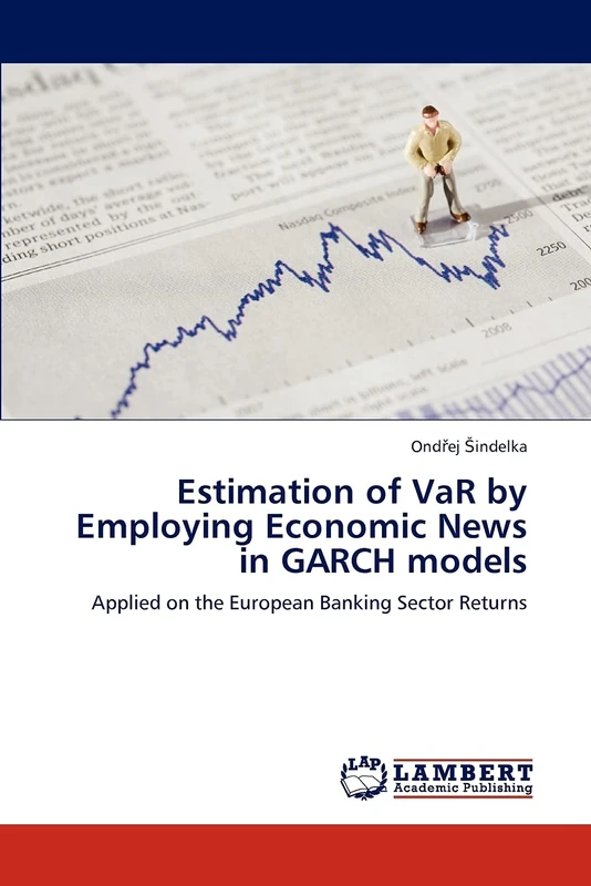 Estimation of VaR by Employing Economic News in GARCH models: Applied on the European Banking Sector Returns