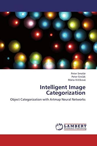 Intelligent Image Categorization: Object Categorization with Artmap Neural Networks