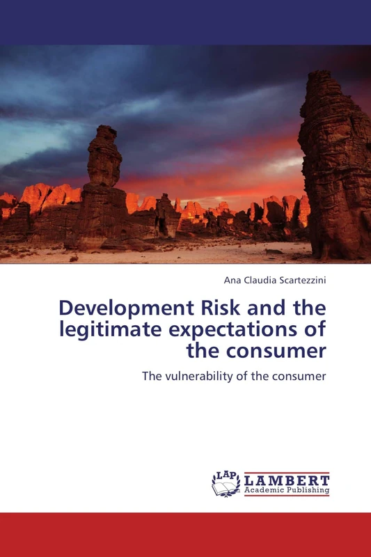 Development Risk and the legitimate expectations of the consumer: The vulnerability of the consumer