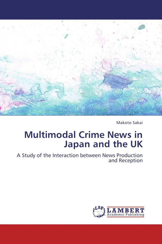 Multimodal Crime News in Japan and the UK: A Study of the Interaction between News Production and Reception - Image 1