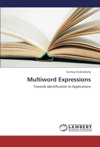 Multiword Expressions: Towards Identification to Applications