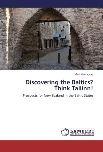 Discovering the Baltics? Think Tallinn!: Prospects for New Zealand in the Baltic States - Image 1