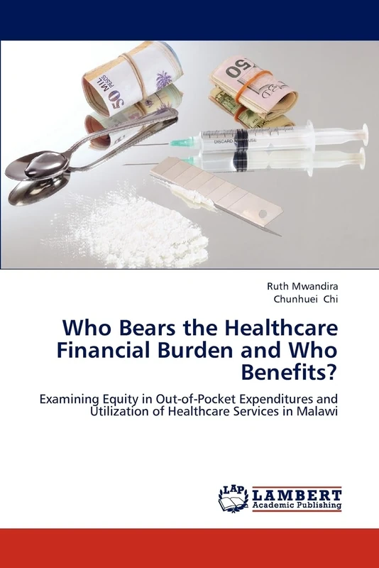 Who Bears the Healthcare Financial Burden and Who Benefits?: Examining Equity in Out-of-Pocket Expenditures and Utilization of Healthcare Services in Malawi