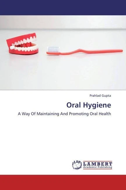 Oral Hygiene: A Way Of Maintaining And Promoting Oral Health