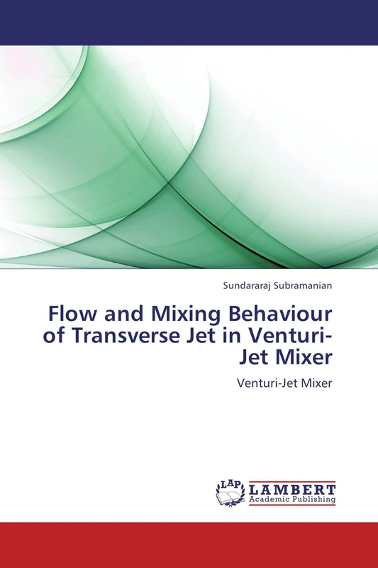 Flow and Mixing Behaviour of Transverse Jet in Venturi-Jet Mixer: Venturi-Jet Mixer - Image 1