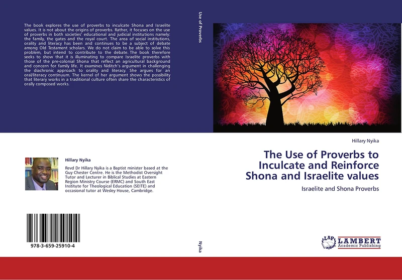 The Use of Proverbs to Inculcate and Reinforce Shona and Israelite values: Israelite and Shona Proverbs