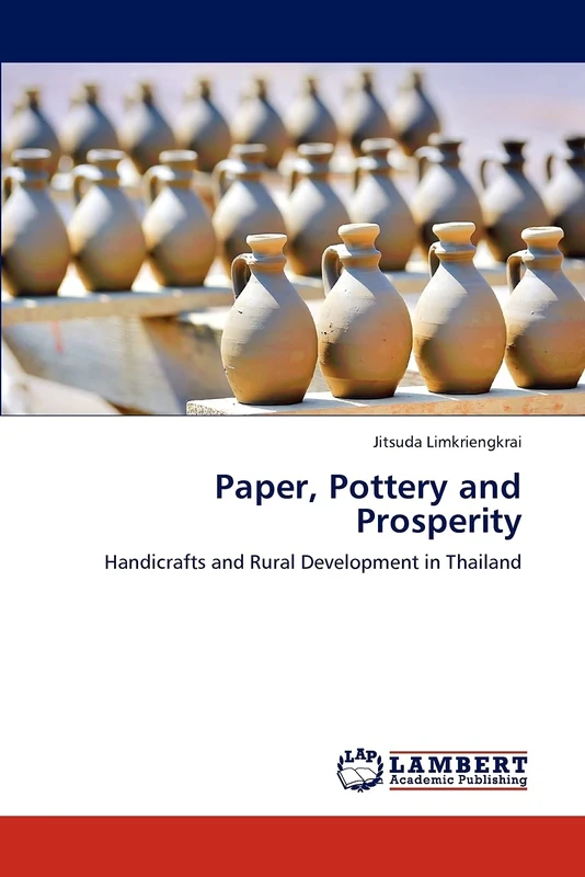 Paper, Pottery and Prosperity: Handicrafts and Rural Development in Thailand