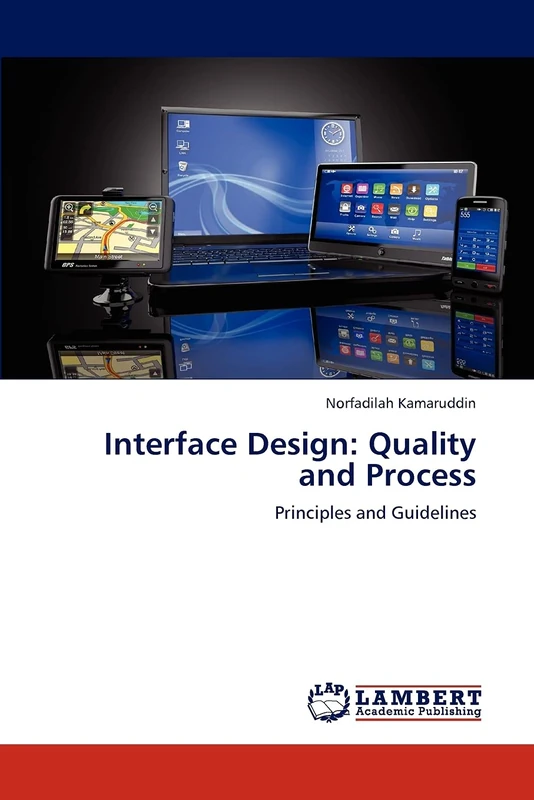 Interface Design: Quality and Process: Principles and Guidelines
