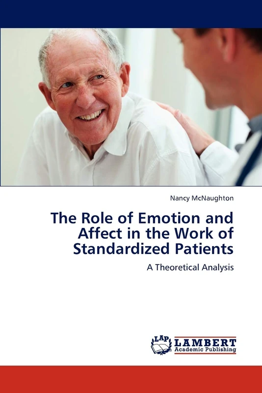 The Role of Emotion and Affect in the Work of Standardized Patients: A Theoretical Analysis