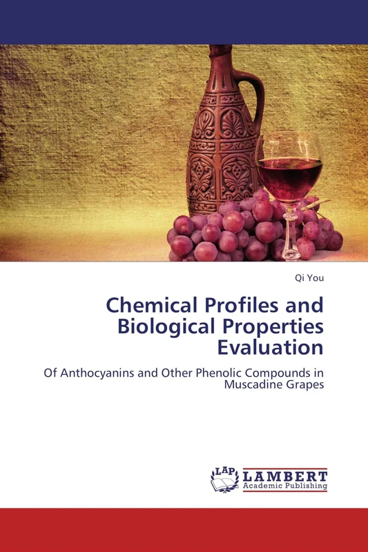 Chemical Profiles and Biological Properties Evaluation: Of Anthocyanins and Other Phenolic Compounds in Muscadine Grapes