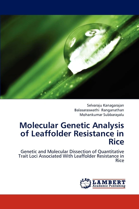 Molecular Genetic Analysis of Leaffolder Resistance in Rice: Genetic and Molecular Dissection of Quantitative Trait Loci Associated With Leaffolder Resistance in Rice