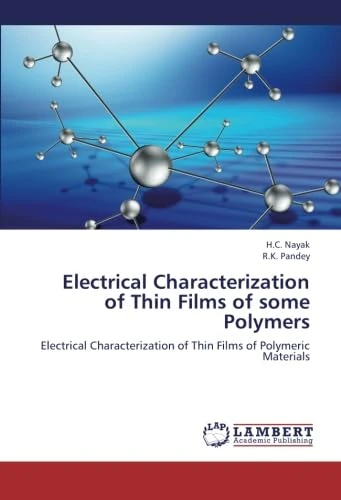 Electrical Characterization of Thin Films of some Polymers: Electrical Characterization of Thin Films of Polymeric Materials